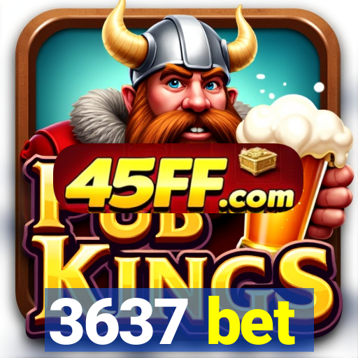 3637 bet